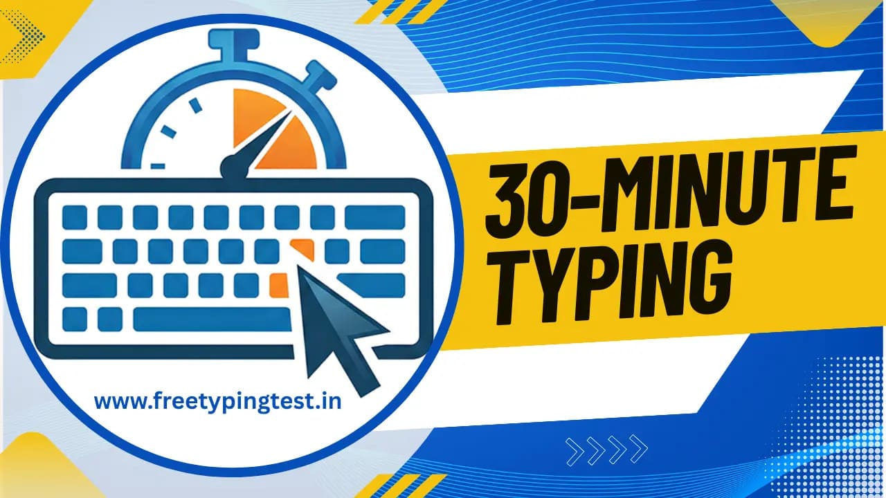 30 Minute Typing Test – Typing Speed test and Practice